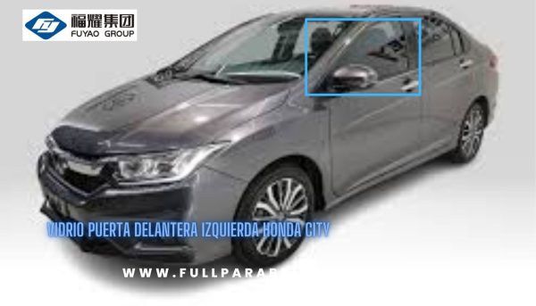 VIDRIO PUERTA DELANTERA IZQUIERDA HONDA CITY FUYAO