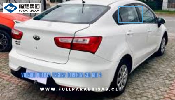 VIDRIO PUERTA TRASERA DERECHA KIA RIO 4 2012- 2018 FUYAO
