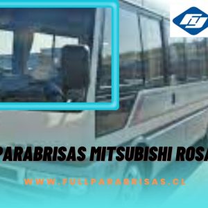 PARABRISAS MITSUBISHI ROSA