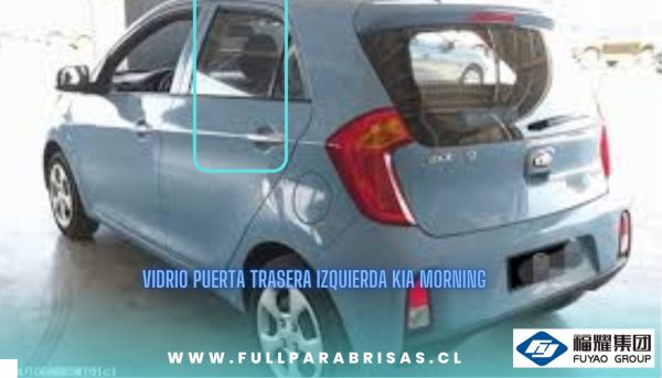VIDRIO PUERTA TRASERA IZQUEIRDA KIA MORNING 2018-2023 FUYAO