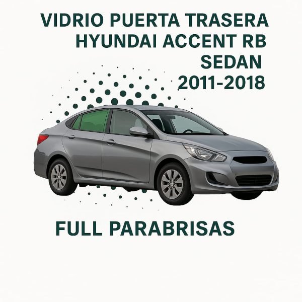 VIDRIO PUERTA TRASERA DERECHA HYUNDAI ACCENT RB | EUROSAFE