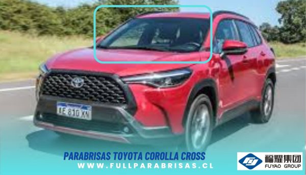 PARABRISAS TOYOTA COROLLA CROSS FUYAO