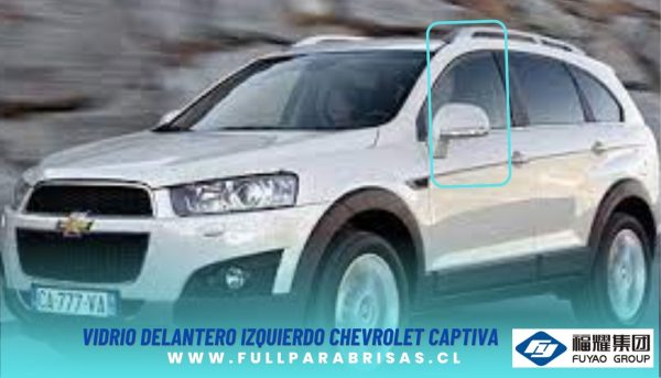 VIDRIO DELANTERO IZQUIERDO CHEVROLET CAPTIVA 2006-2018 FUYAO