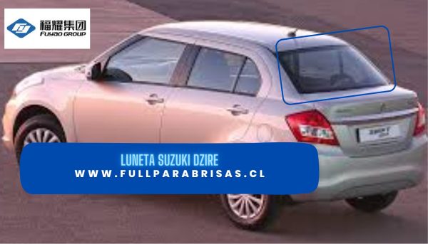 LUNETA SUZUKI DZIRE 2012-2016 FUYAO