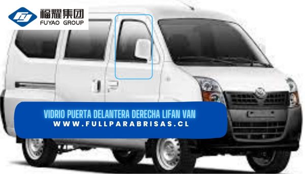 VIDRIO PUERTA DELANTERA DERECHA LIFAN VAN FUYAO