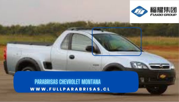 PARABRISAS CHEVROLE MONTANA 2000-2010/FUYAO