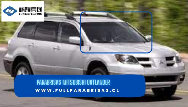 PARABRISAS MITSUBISHI OUTLANDER 2001-2007-FUYA0