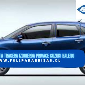 VIDRIO PUERTA TRASERA IZQUIERDA PRIVACE SUZUKI BALENO 2016-2022 /FUYAO