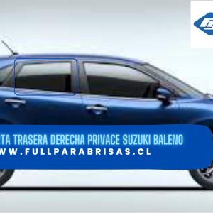VIDRIO PUERTA TRASERA DERECHA PRIVACE SUZUKI BALENO 2016-2022 /FUYAO