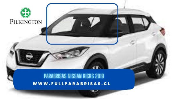 PARABRISAS NISSAN KICKS 2017-2023 PILKINGTON