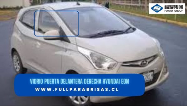 VIDRIO PUERTA DELANTERA DERECHO HYUNDAI EON-FUYAO