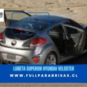 LUNETA SUPERIOR HYUNDAI VELOSTER-FUYAO