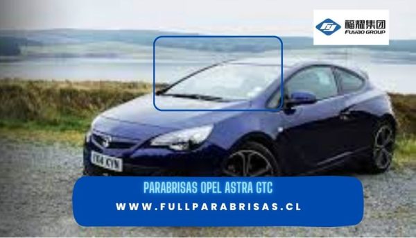 PARABRISAS OPEL ASTRA GTC 2013-2017/SENSOR LADO IZQUIERDO- FUYAO