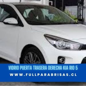 VIDRIO PUERTA TRASERA DERECHA KIA RIO 5 2017-2022-FUYAO