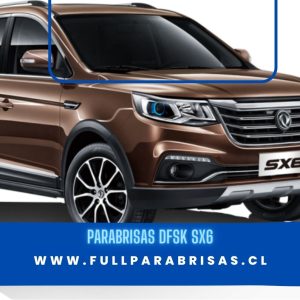 PARABRISAS DFSK SX6 FUYAO