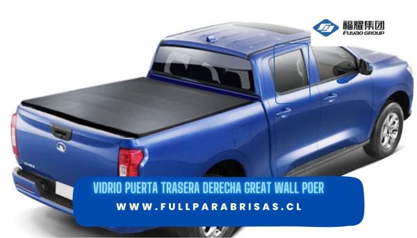 VIDRIO PUERTA TRASERA DERECHA VERDE GREAT WALL POER-FUYAO