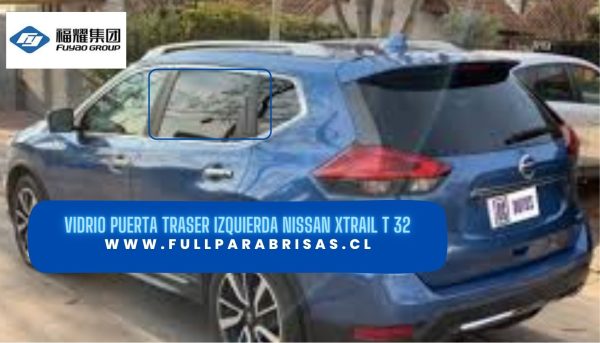 VIDRIO PUERTA TRASERA IZQUIERDA PRIVACE NISSAN X TRAIL T 32-FUYAO
