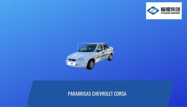 PARABRISAS CHEVROLET CORSA 1993 - 2011 FUYAO