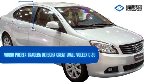 VIDRIO PUERTA TRASERA DERECHA GREAT WALL VOLEEX C 30 FUYAO