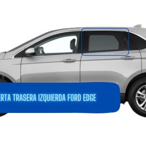 VIDRIO PUERTA TRASERA IZQUIERDA ORIGINAL FORD EDGE 2014-2023