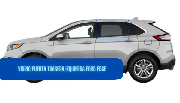 VIDRIO PUERTA TRASERA IZQUIERDA ORIGINAL FORD EDGE 2014-2023