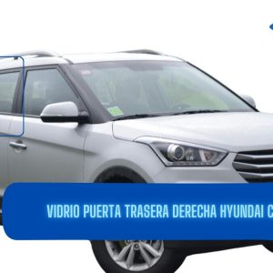 VIDRIO PUERTA TRASERA DERECHA HYUNDAI CRETA 2015-2020 FUYAO