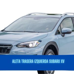 ALETA TRASERA IZQUIERDA SUBARU XV 2017-2023