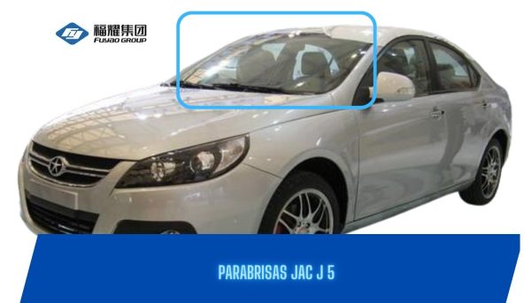 PARABRISAS JAC J5 FUYAO