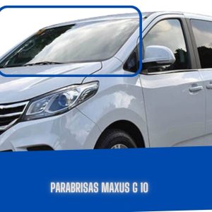 PARABRISAS MAXUS G 10 FUYAO