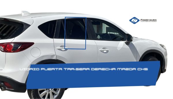 VIDRIO PUERTA TRASERA DERECHA PRIVACE MAZDA CX5 2012-2016 FUYAO