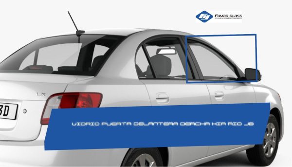 VIDRIO DELANTERO DERECHO KIA RIO JB-FUYAO