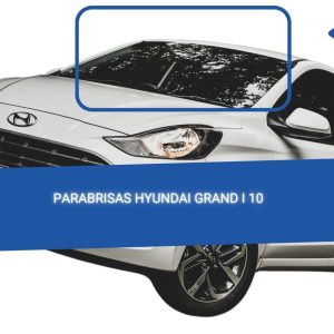 PARABRISAS HYUNDAI GRAND I 10 2021-2023/ FUYAO