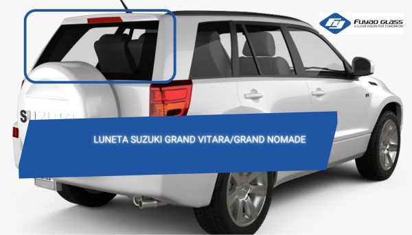 LUNETA TEMPLADA CON DEFROSTER SUZUKI GRAND VITARA/ GRAND NOMADE 2005-2014 FUYAO