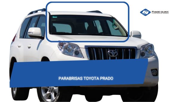 PARABRISAS TOYOTA LAND CRUISER PRADO FJ 150-FUYAO
