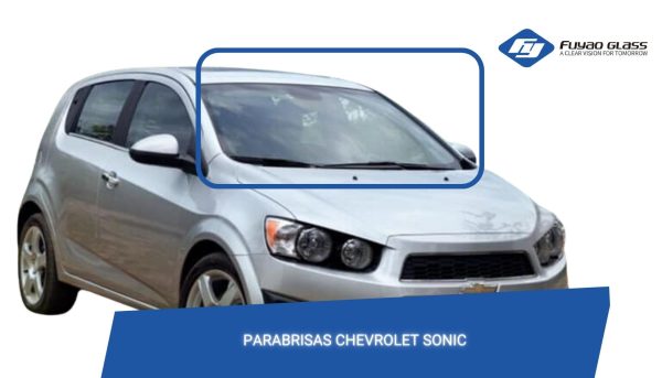 PARABRISAS CHEVROLET SONIC FUYAO
