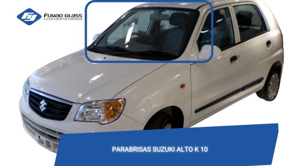 PARABRISAS SUZUKI ALTO K 10 2014-2024 / FUYAO