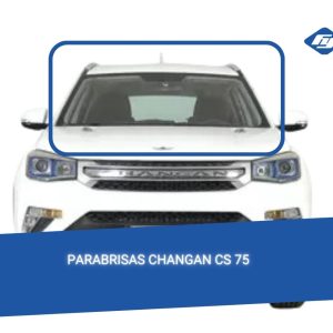 PARABRISAS CHANGAN CS 75 2016-2022 FUYAO