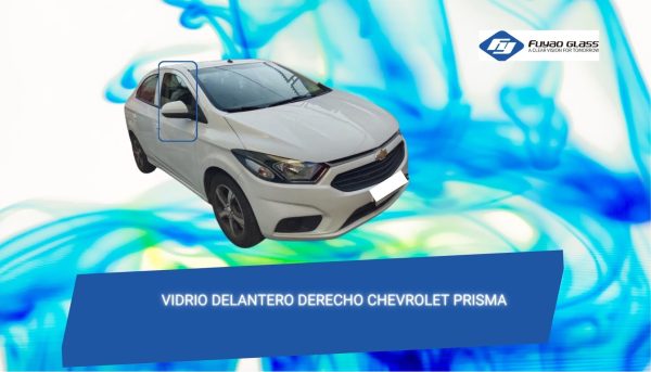 VIDRIO DELANTERO DERECHO CHEVROLET PRISMA 2012-2019 FUYAO