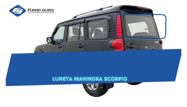 LUNETA TEMPLADA CON DEFROSTER MAHINDRA SCORPIO-FUYAO