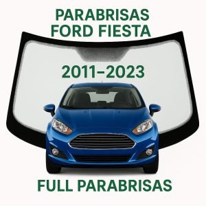 PARABRISAS HOMOLOGADO FORD FIESTA 2011-  2023 | FUYAO