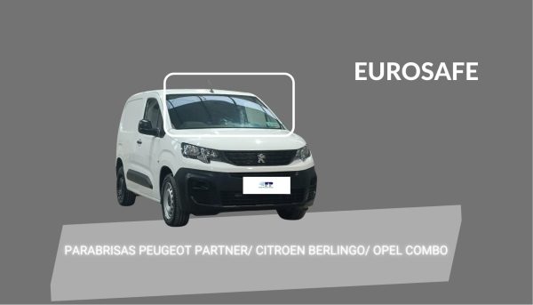 PARABRISAS PEUGEOT PARTNER/CITROEN BERLINGO/OPEL COMBO 2017-2023 EUROSAFE