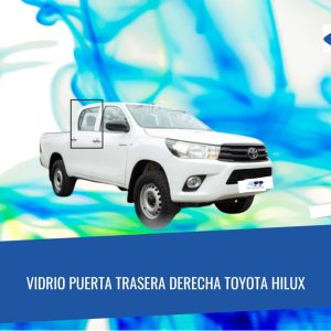 VIDRIO PUERTA TRASERA DERECHA TOYOTA HILUX 2015-2023 FUYAO