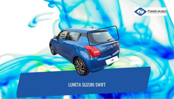 LUNETA TEMPLADA CON DEFROSTER SUZUKI SWIFT 2018-2023 FUYAO