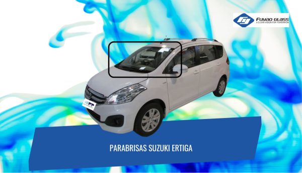 PARABRISAS SUZUKI ERTIGA PARABRISAS SUZUKI ERTIGA 2012-1018 FUYAO
