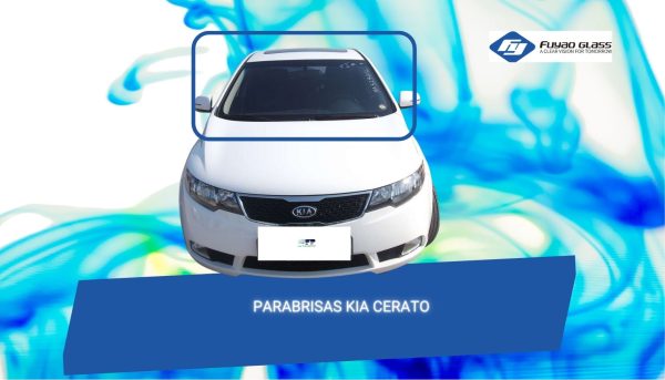 PARABRISAS KIA CERATO 2010-2012 FUYAO