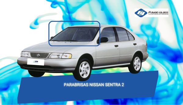 PARABRISAS NISSAN SENTRA 2 1995-2000 FUYAO