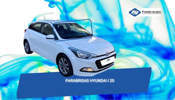 PARABRISAS HYUNDAI I20   206-2020 FUYAO