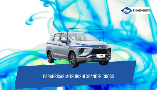 PARABRISAS MITSUBISHI XPANDER CROSS 2022-2024 FUYAO