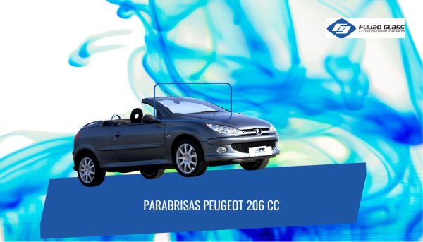 PARABRISAS PEUGEOT 206 CC FUYAO