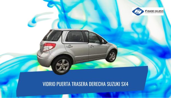 VIDRIO PUERTA TRASERA DERECHA SUZUKI SX4 2006-2012 FUYAO